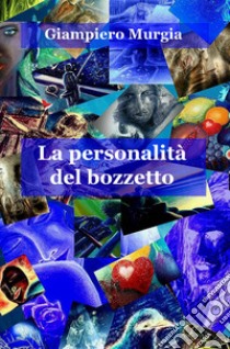 La personalita del bozzetto libro di Murgia Giampiero