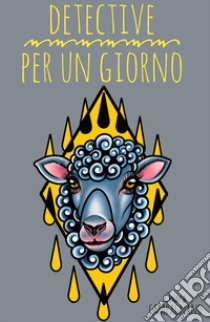 Detective per un giorno libro di Campagnano Chiara