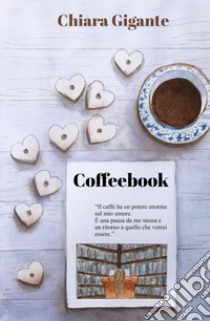 Coffeebook libro di Gigante Chiara