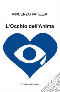 L'occhio dell'anima libro di Patella Vincenzo