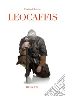 Leocaffis libro di Chiarle Duilio