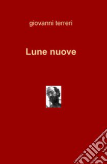 Lune nuove libro di Terreri Giovanni