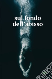 Sul fondo dell'abisso libro di EBT