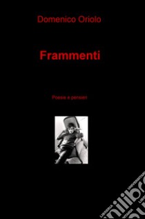 Frammenti libro di Oriolo Domenico