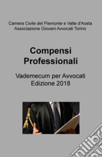 Compensi professionali. Vademecum per avvocati libro di Del Noce Alberto