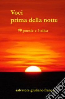 Voci prima della notte libro di Franco Salvatore Giuliano