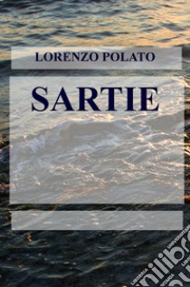 Sartie libro di Polato Lorenzo