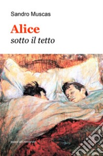 Alice sotto il tetto libro di Muscas Sandro