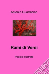 Rami di versi libro di Guarracino Antonio