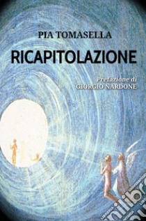 Ricapitolazione libro di Tomasella Pia