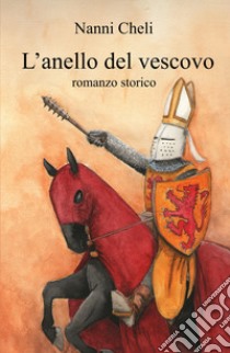 L'anello del vescovo libro di Cheli Nanni