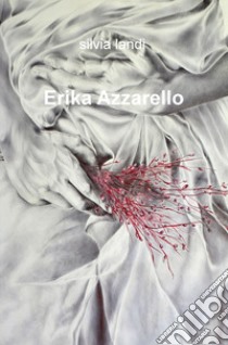 Erika Azzarello libro di Landi Silvia