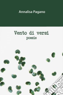 Vento di versi libro di Pagano Annalisa