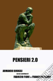 Pensieri 2.0 libro di Broggi Armando