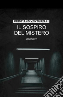 Il sospiro del mistero libro di Venturelli Cristiano