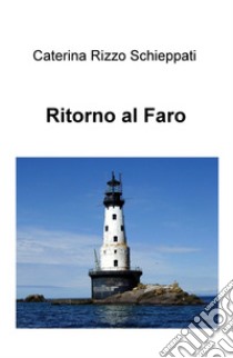 Ritorno al faro libro di Rizzo Schieppati Caterina