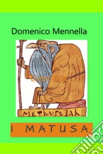 I matusa libro di Mennella Domenico