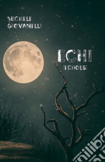 Echi (Echoes) libro di Giovanelli Michele