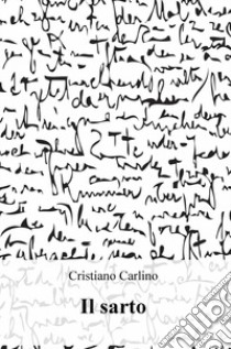 Il sarto libro di Carlino Cristiano