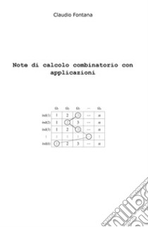 Note di calcolo combinatorio con applicazioni libro di Fontana Claudio