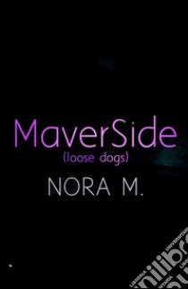 MaverSide libro di Nora M.