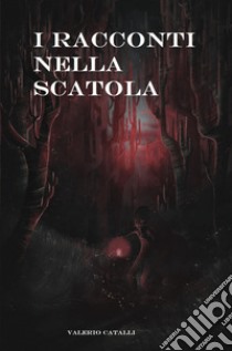 I racconti nella scatola libro di Catalli Valerio