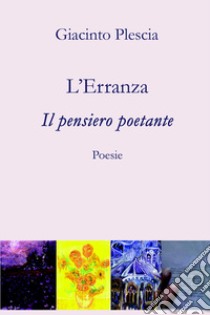 L'erranza. Il pensiero poetante libro di Plescia Giacinto