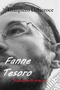 Fanne tesoro libro di Delacroce Gianpiero