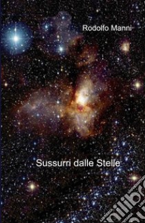 Sussurri dalle stelle libro di Manni Rodolfo