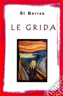 Le grida libro di Al Dorian