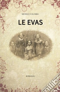 Le Evas libro di Colombo Michele