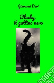 Blacky, il gattino nero libro di Deri Giovanni