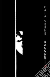 Racconti 2° libro di Gala Verne