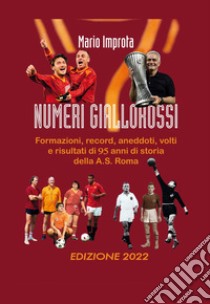 Numeri giallorossi libro di Improta Mario