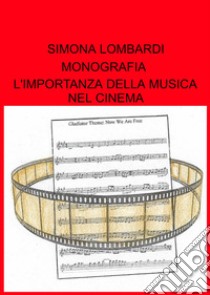 L'importanza della musica nel cinema libro di Lombardi Simona