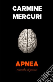 Apnea libro di Carmine Mercuri