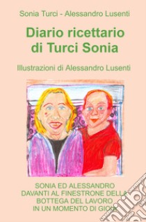 Diario ricettario di Turci Sonia libro di Turci Sonia