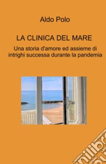 La clinica del mare libro di Polo Aldo