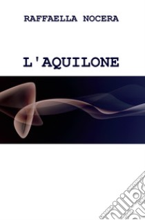 L'aquilone libro di Nocera Raffaella