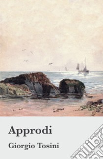 Approdi libro di Tosini Giorgio