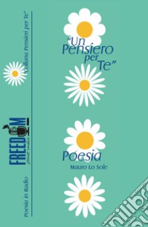 Un pensiero per te libro di Lo Sole Mauro