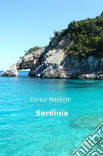 Sardinia libro di Massetti Enrico