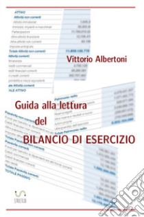 Guida alla lettura del bilancio di esercizio libro di Albertoni Vittorio