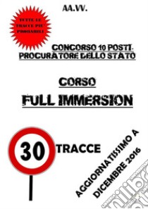 Corso full immersion. Concorso 10 procuratori dello Stato libro