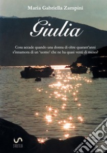 Giulia libro di Zampini Maria Gabriella