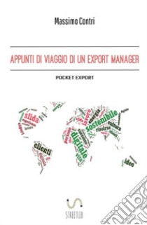 Appunti di viaggio di un export manager libro di Contri Massimo