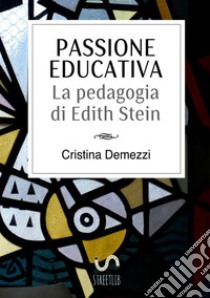 Passione educativa libro di Demezzi Cristina