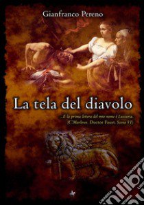 La tela del diavolo libro di Pereno Gianfranco