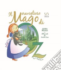 Il meraviglioso mago di Oz da L. Frank Baum. Ediz. illustrata libro di Lisci Nicola