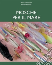 Mosche per il mare libro di Rinaldin Antonio; Sammicheli Marco